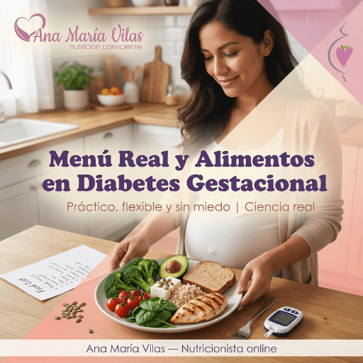 Menú y alimentos permitidos en diabetes gestacional, guía práctica – Ana María Vilas