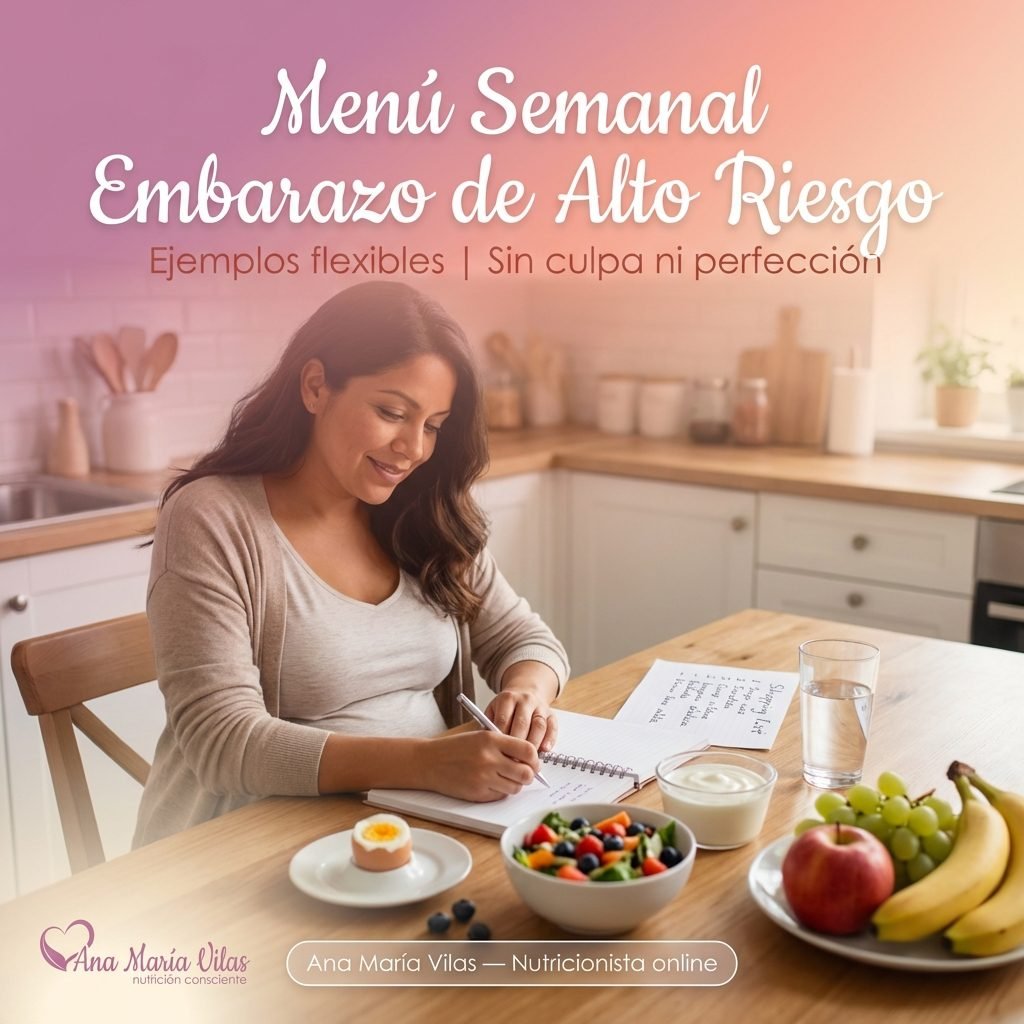 Menú semanal adaptado para embarazo de alto riesgo, soluciones prácticas – Ana María Vilas