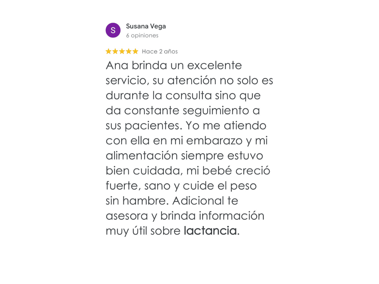 review-susana-vega-seguimiento-embarazo-lactancia.jpg Reseña de Susana Vega destacando atención, seguimiento y asesoría útil sobre lactancia.