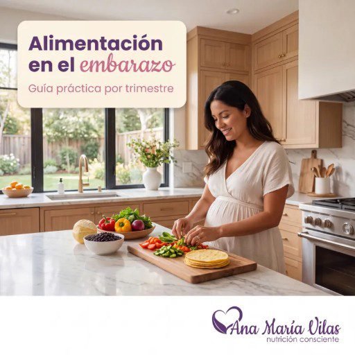 Alimentación en el embarazo por trimestre: guía práctica de nutrición